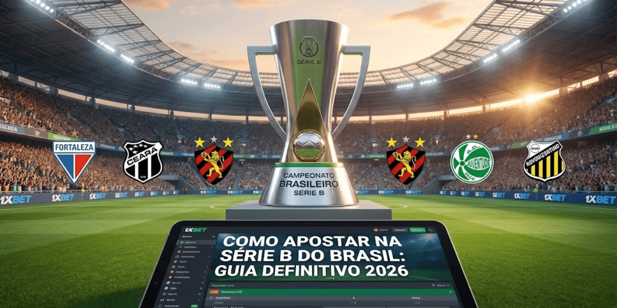 Como apostar na Série B do Brasil: Guia definitivo para apostadores